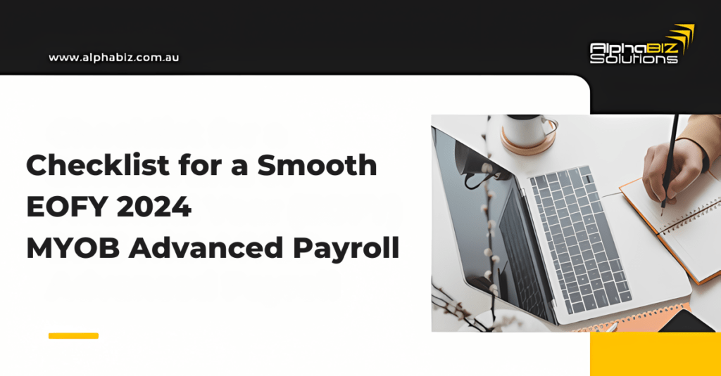 Checklist for a Smooth EOFY 2024 MYOB Advanced Payroll featured image